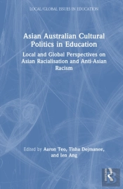 Asian Australian Cultural Politics In Education