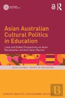 Asian Australian Cultural Politics In Education