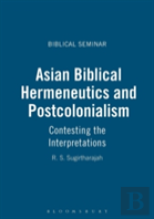 Asian Biblical Hermeneutics And Postcolonialism