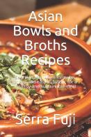 Asian Bowls And Broths Recipes
