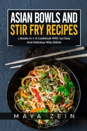 Asian Bowls And Stir Fry Recipes