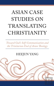 Asian Case Studies On Translating Christianity