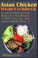 Asian Chicken Wrap Cookbook