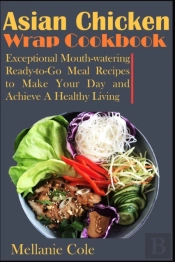 Asian Chicken Wrap Cookbook