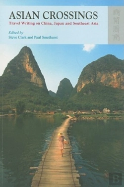 Bertrand.pt - Asian Crossings - Travel Writing On China, Japan, And Southeast Asia