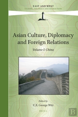 Bertrand.pt - Asian Culture, Diplomacy And Foreign Relations, Volume I