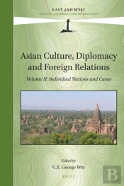 Asian Culture, Diplomacy And Foreign Relations, Volume Ii