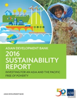 Bertrand.pt - Asian Development Bank 2016 Sustainability Report - Investing For An Asia And The Pacific Free Of Poverty