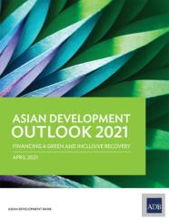 Asian Development Outlook (Ado) 2021