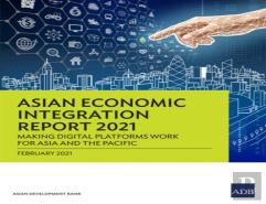 Asian Economic Integration Report 2021