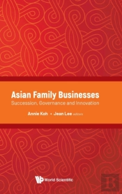 Asian Family Businesses: Succession, Governance And Innovation