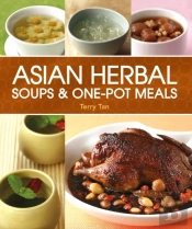 Asian Herbal Soups And One Pot Meals