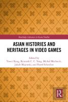 Asian Histories And Heritages In Video Games