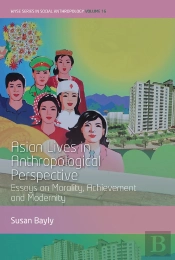 Asian Lives In Anthropological Perspective