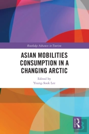Asian Mobilities Consumption In A Changing Arctic