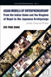 Asian Models Of Entrepreneurship -- From The Indian Union And The Kingdom Of Nepal To The Japanese Archipelago: Context, Policy And Practice