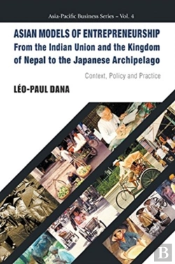 Bertrand.pt - Asian Models Of Entrepreneurship -- From The Indian Union And The Kingdom Of Nepal To The Japanese Archipelago: Context, Policy And Practice