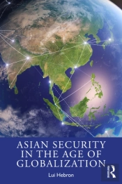 Asian Security In The Age Of Globalization