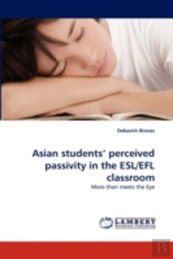 Bertrand.pt - Asian Students' Perceived Passivity In The Esl/Efl Classroom