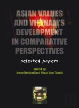 Asian Values And Vietnam'S Development In Comparative Perspectives