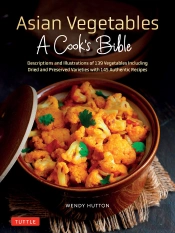 Asian Vegetables: A Cook'S Bible