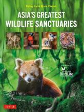 Asia'S Greatest Wildlife Sanctuaries