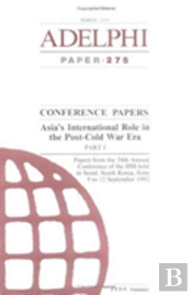 Asia'S International Role In The Post-Cold War Era