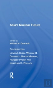 Asia'S Nuclear Future