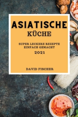 Bertrand.pt - Asiatische K Che 2021: Super Leckere Rez