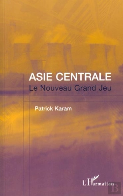 Bertrand.pt - Asie Centrale ; Le Nouveau Grand Jeu