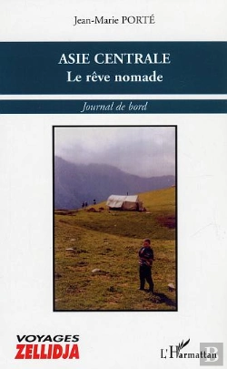 Bertrand.pt - Asie Centrale, Le Reve Nomade ; Journal De Bord