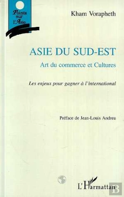 Bertrand.pt - Asie Du Sud-Est: Art Du Commerce Et Cultures: Les Enjeux Pour Gagner A L'International