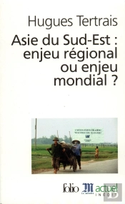 Asie Du Sud-Est : Enjeu Regional Ou Enjeu Mondial ?