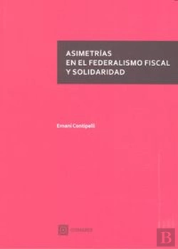 Bertrand.pt - Asimetrías En El Federalismo Fiscal Y Solidaridad