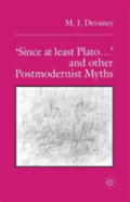 Â€˜Since At Least Plato Â€¦Â€™ And Other Postmodernist Myths