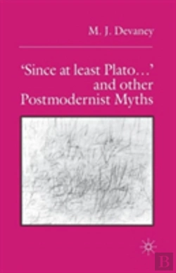 Bertrand.pt - Â€˜Since At Least Plato Â€¦Â€™ And Other Postmodernist Myths