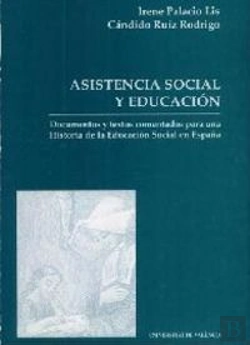 Bertrand.pt - Asistencia Social Y Educación. Documentos Y Textos Comentados Para Una Historia De La Educación Soci