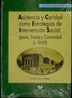 Bertrand.pt - Asistencia Y Caridad Como Estrategias De Intervención Social: Iglesia, Estado Y Comunidad (S. Xv-Xx)
