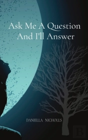 Ask Me A Question  And I'Ll Answer