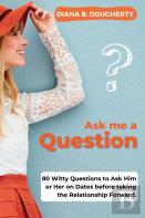 Ask Me A Question - Dating Questions Secrets Revealed