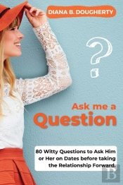 Ask Me A Question - Dating Questions Secrets Revealed