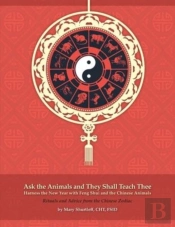 Ask The Animals And They Shall Teach Thee Harness The New Year With Feng Shui And The Chinese Animals