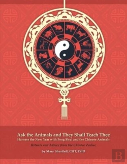 Bertrand.pt - Ask The Animals And They Shall Teach Thee Harness The New Year With Feng Shui And The Chinese Animals