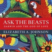 Ask The Beasts: Darwin And The God Of Love