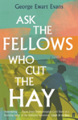 Ask The Fellows Who Cut The Hay