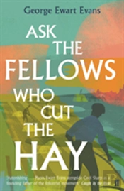 Ask The Fellows Who Cut The Hay