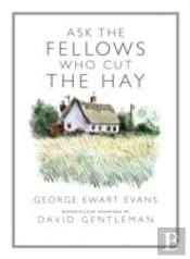 Ask The Fellows Who Cut The Hay