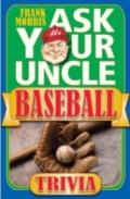 Ask Your Uncle Baseball Trivia