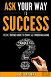 Ask Your Way To Success