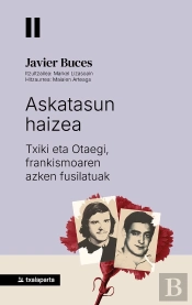 Askatasun Haizea. Txiki Eta Otaegi, Frankismoaren